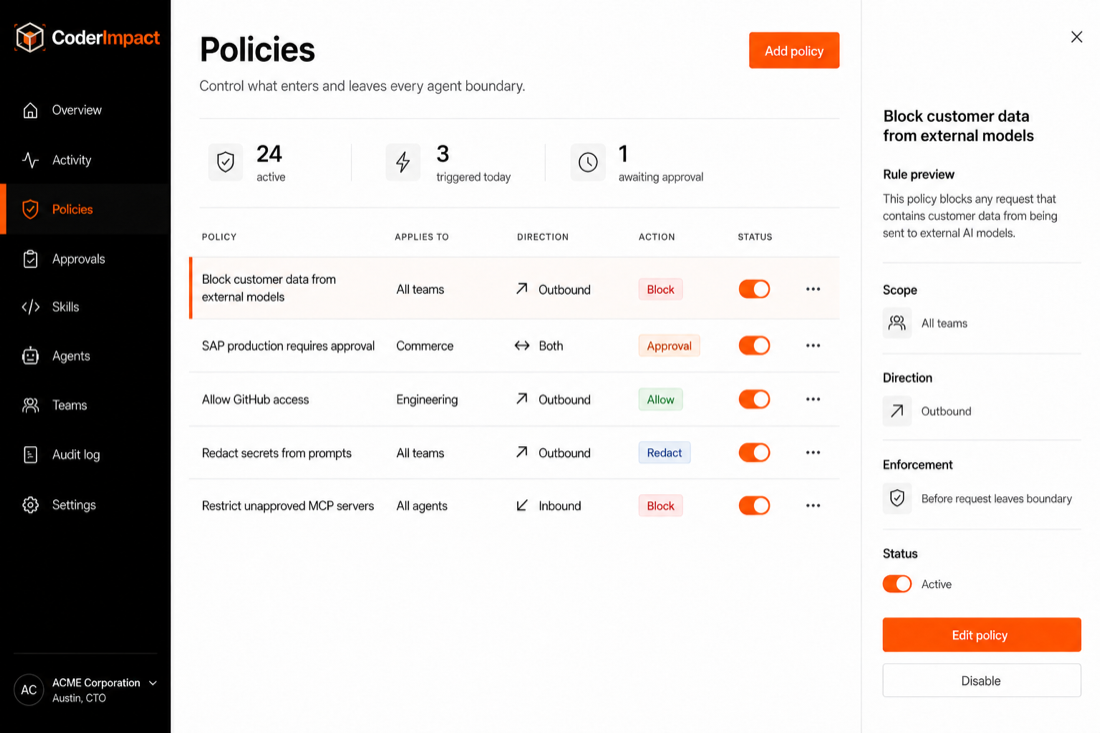 Policies: rules for what enters and leaves each agent boundary, with allow, block, redact, and approval actions